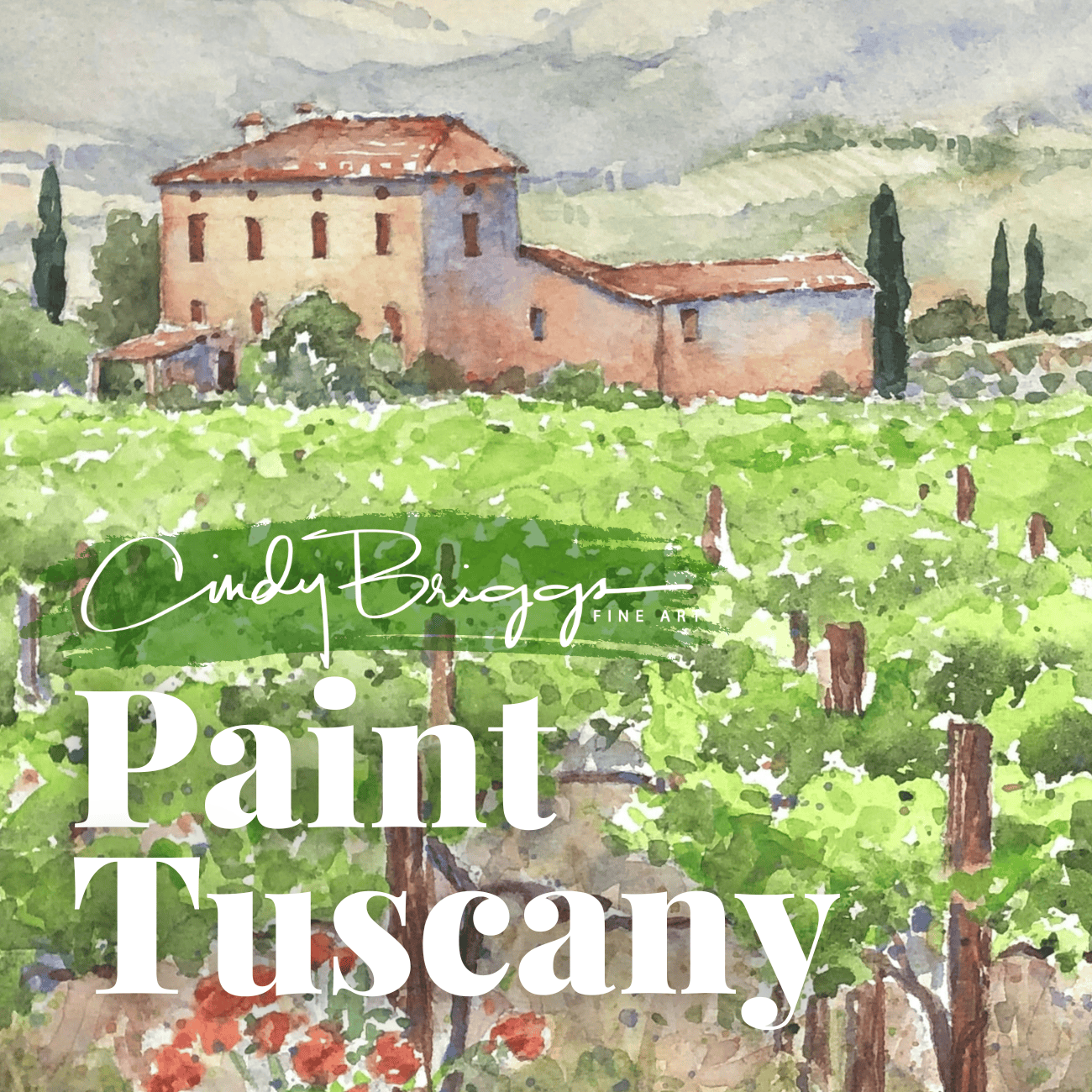 Cindy Briggs Paint Tuscany Online Watercolor Program